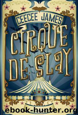 Cirque De Slay by CeeCee James