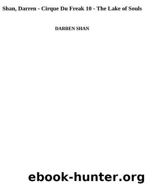 Cirque Du Freak 10 - The Lake of Souls by Darren Shan