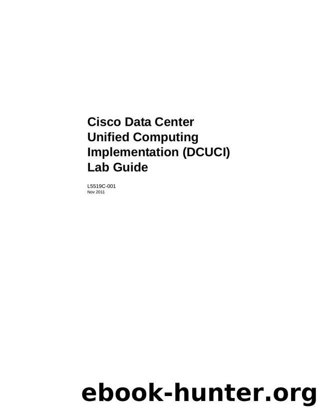 Cisco Data Center Unified Computing Implementation (DCUCI) Lab Guide by Global Knowledge Training Singapore