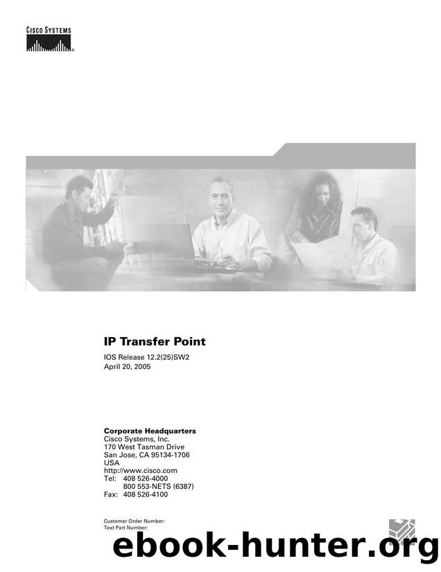 Cisco IP Transfer Point (ITP) in IOS Software Release 12.2(25)SW2 by Unknown