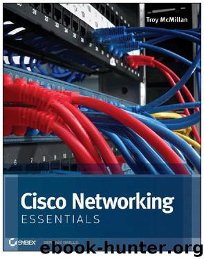 Cisco Networking Essentials by Troy McMillan