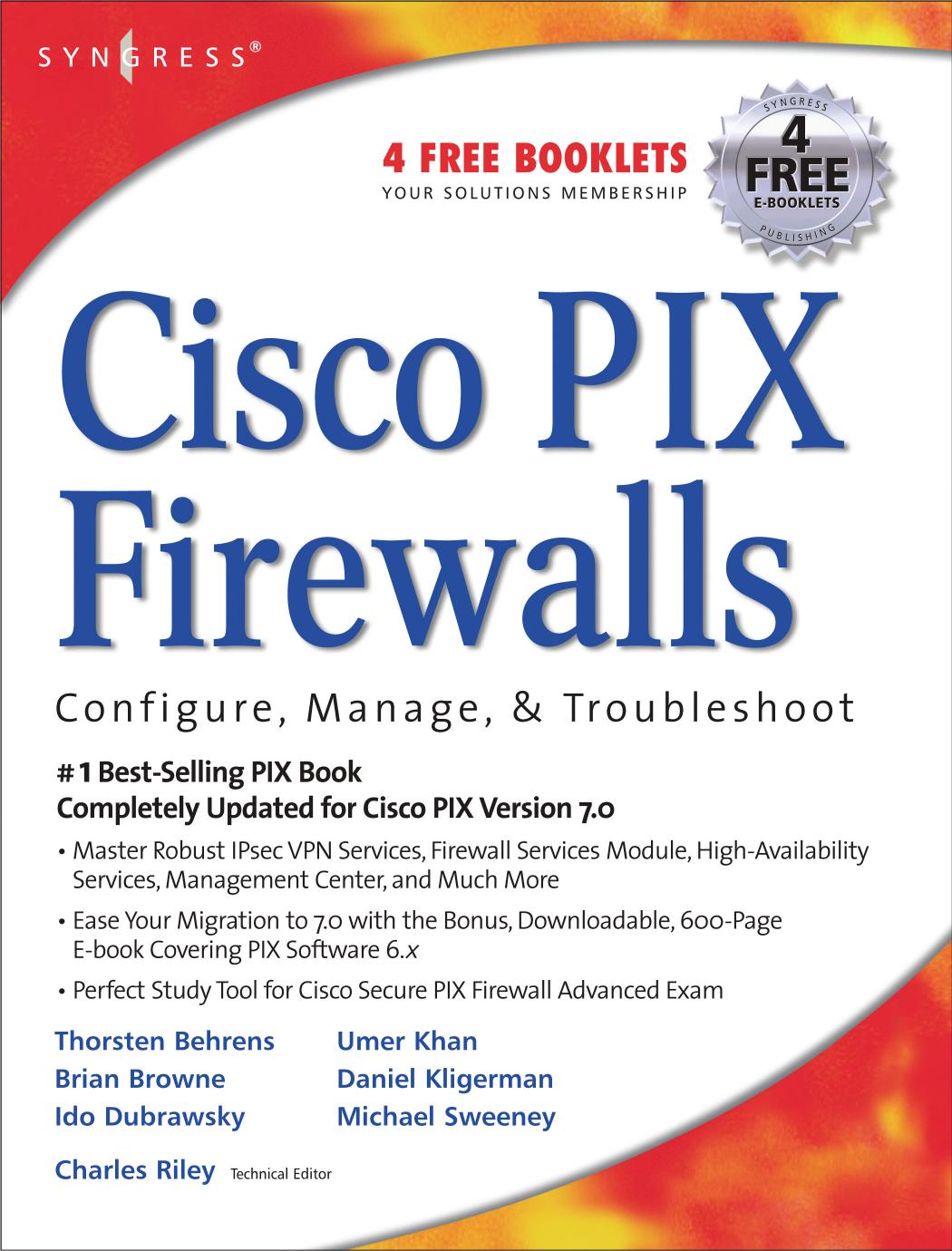 Cisco PIX Firewalls: Configure, Manage, & Troubleshoot by Charles Riley (Editor) Umer Khan Michael Sweeney