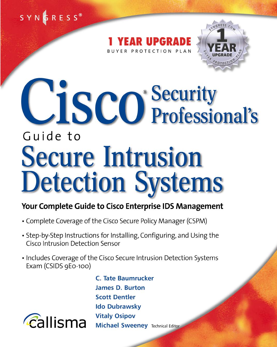 Cisco Security Professional's Guide to Secure Intrusion Detection Systems by Syngress (2003)(1-932266-69-0)(PDF) English