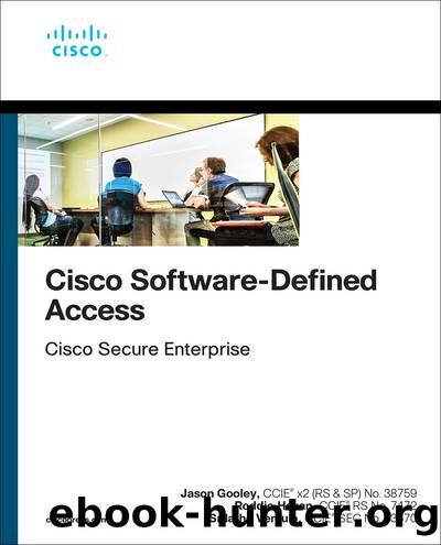 Cisco Software-Defined Access by Srilatha Vemula & Jason Gooley & Roddie Hasan
