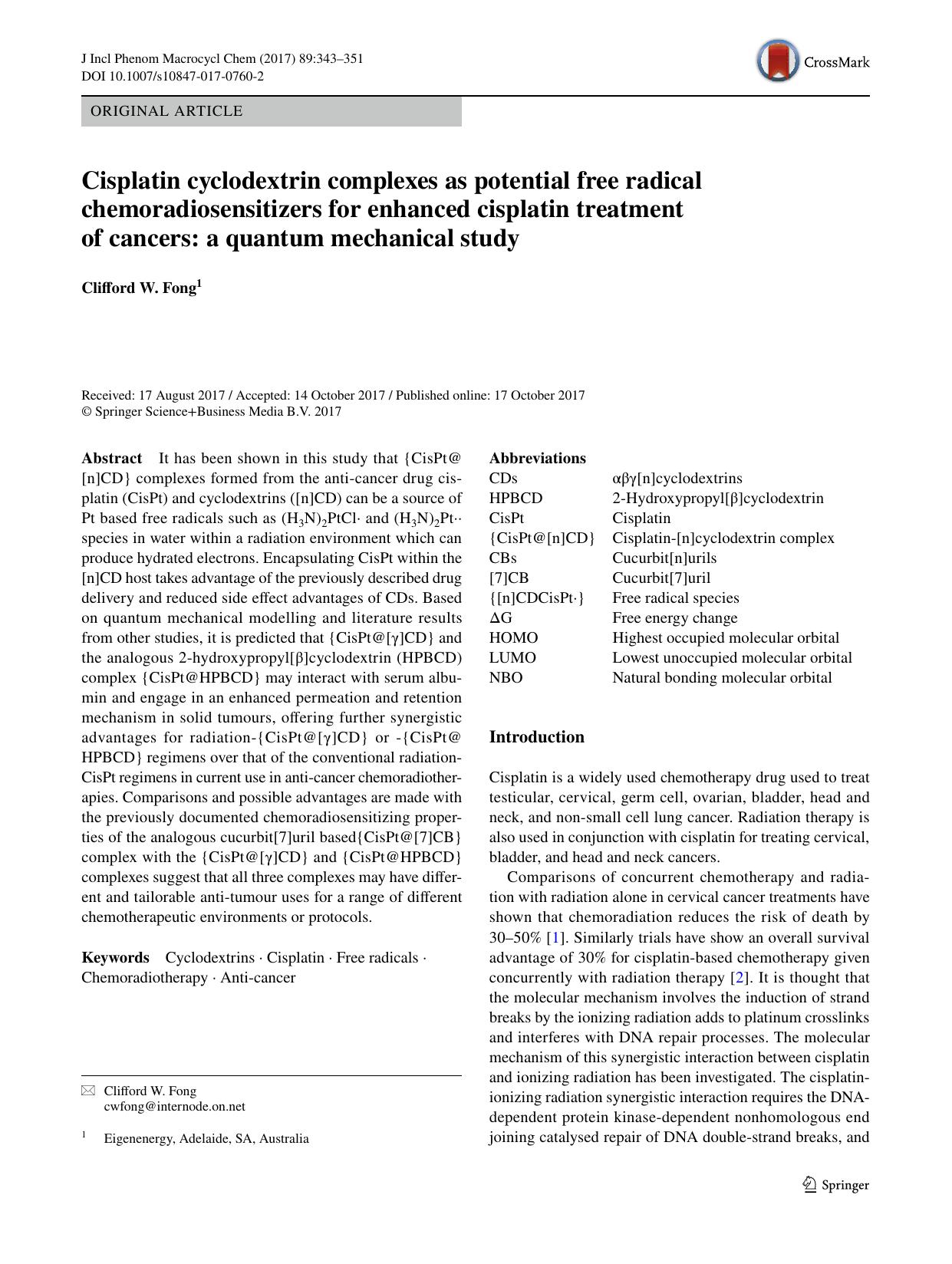 Cisplatin cyclodextrin complexes as potential free radical chemoradiosensitizers for enhanced cisplatin treatment of cancers: a quantum mechanical study by Clifford W. Fong