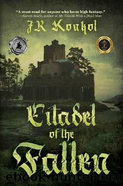 Citadel of the Fallen (Rebirth of the Fallen Book 1) by JR Konkol