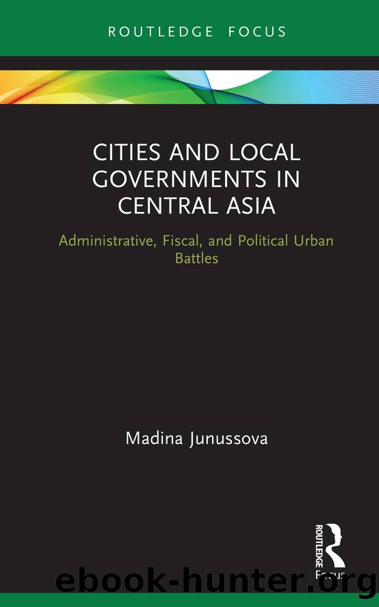 Cities and Local Governments in Central Asia by Madina Junussova;