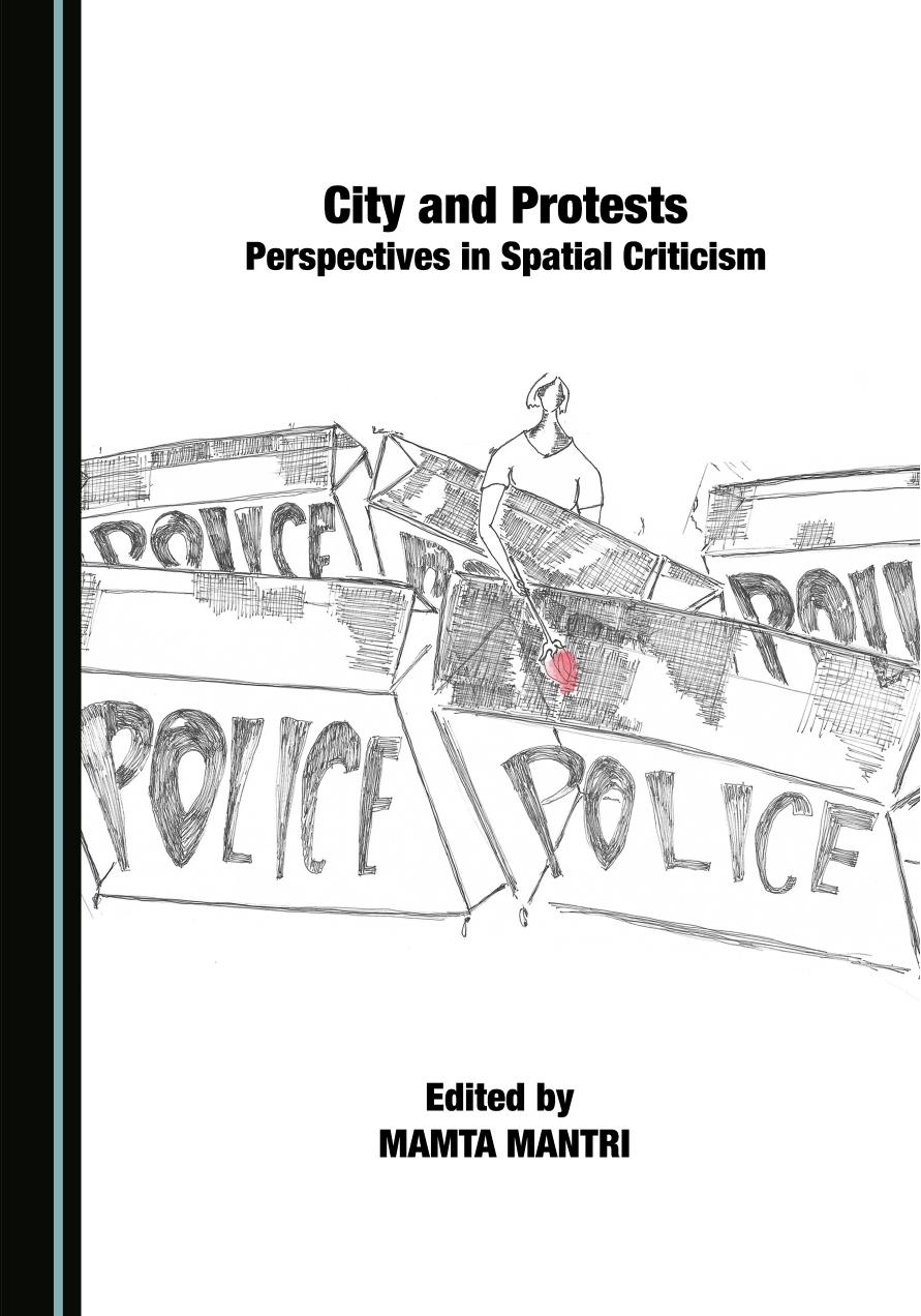 Cities and Protests: Perspectives in Spatial Criticism by Mamta Mantri (editor)