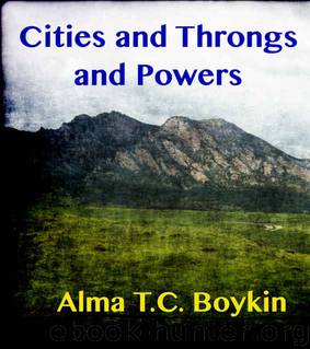 Cities and Throngs and Powers by Alma Boykin
