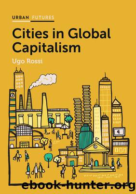 Cities in Global Capitalism by Rossi Ugo;