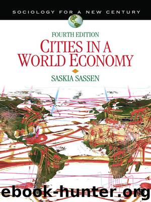 Cities in a World Economy: Volume 4 (Sociology for a New Century Series) by Saskia Sassen