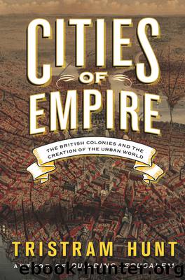 Cities of Empire by Tristram Hunt