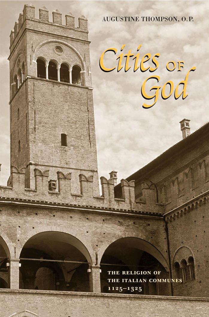 Cities of God: The Religion of The Italian Communes – 1125-1325 by Augustine Thompson