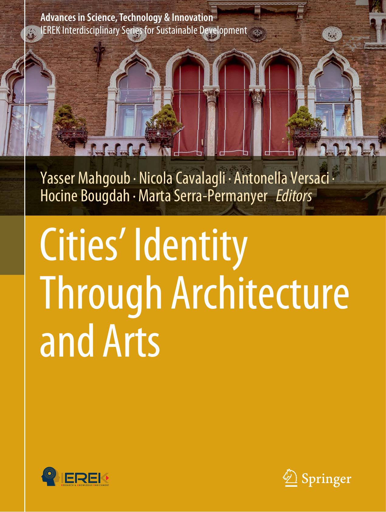 Cities' Identity Through Architecture and Arts by Yasser Mahgoub Nicola Cavalagli Antonella Versaci Hocine Bougdah Marta Serra-Permanyer