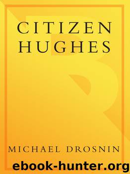 Citizen Hughes by Michael Drosnin