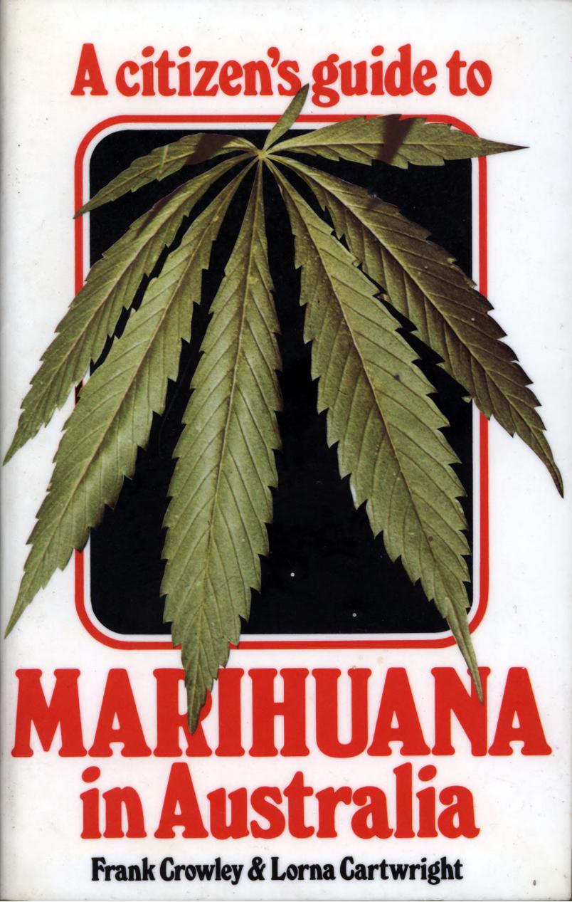 Citizen's guide to marihuana in Australia by Crowley Frank & Lorna Cartwright