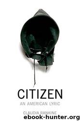 Citizen: An American Lyric by Claudia Rankine