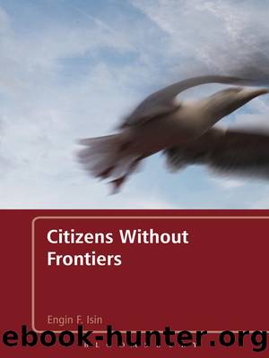 Citizens Without Frontiers by Isin Engin F