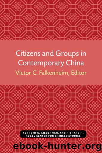 Citizens and Groups in Contemporary China by Victor C. Falkenheim