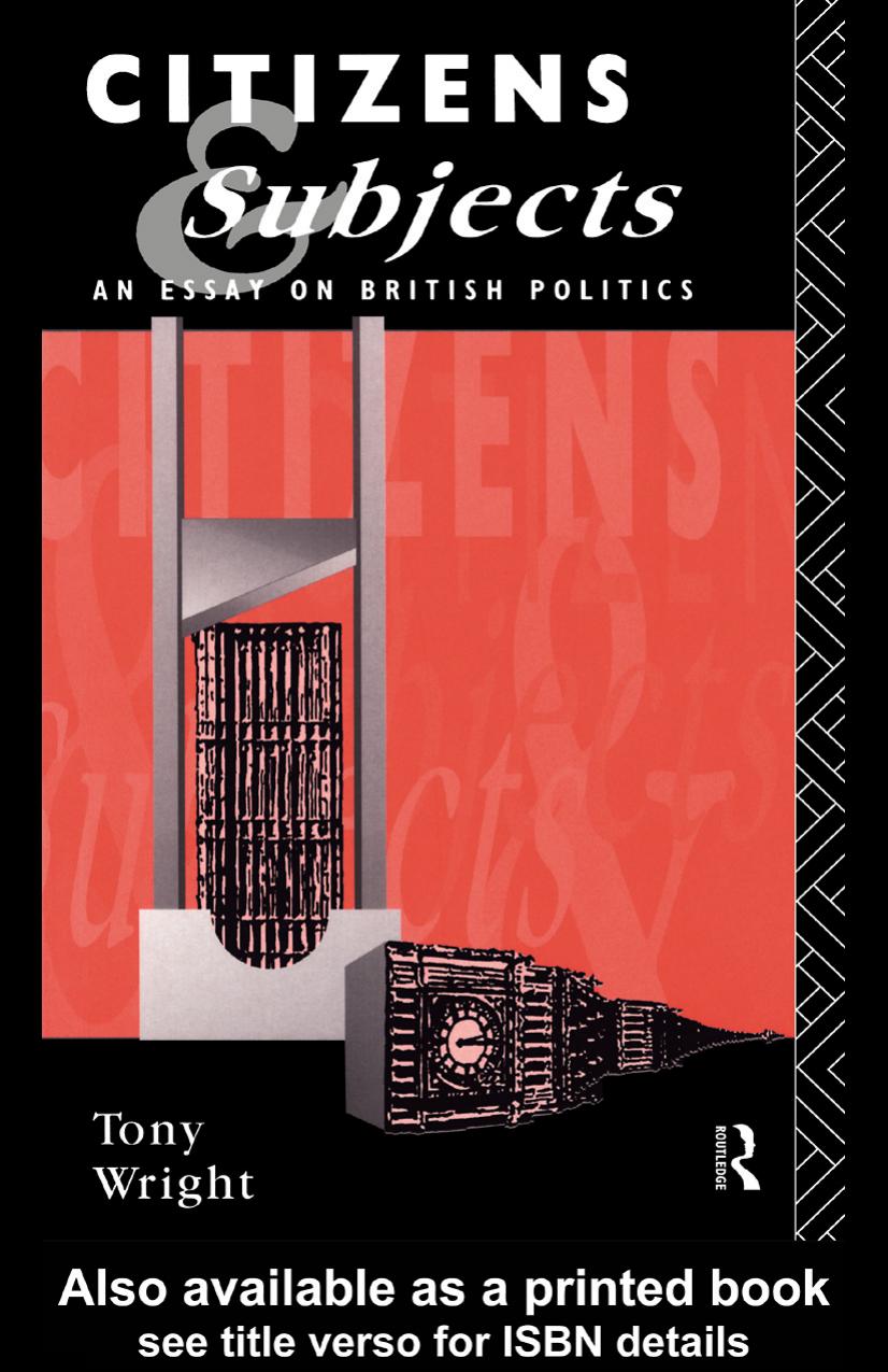 Citizens and Subjects: An Essay on British Politics by Tony Wright