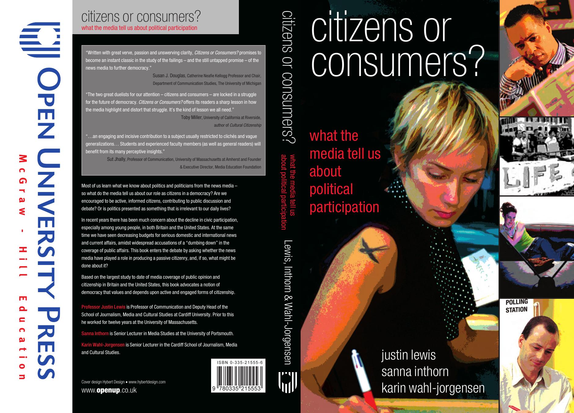Citizens or Consumers? (Issues in Cultural and Media Studies) by Justin Lewis Sanna Inthorn Karin Wahl-Jorgensen
