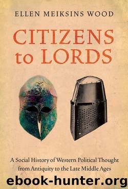 Citizens to Lords by Ellen Meiksins Wood