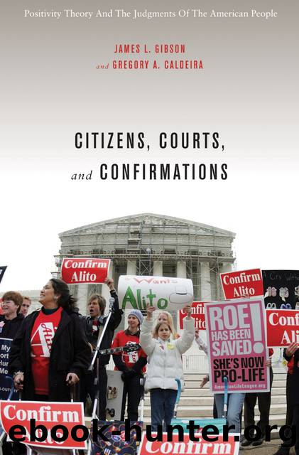 Citizens, Courts, and Confirmations by Gibson James L.;Caldeira Gregory A.;