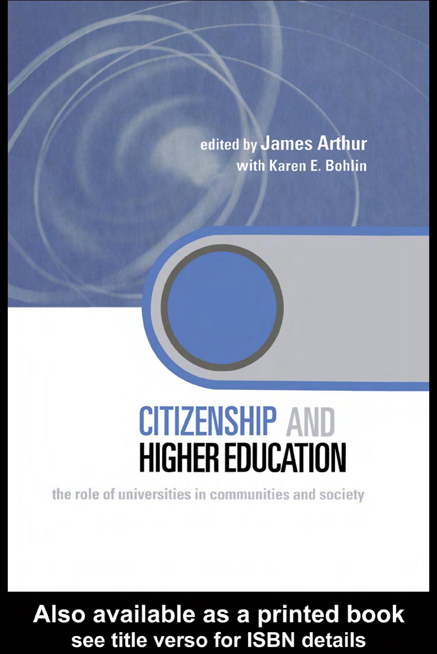 Citizenship and Higher Education: The Role of Universities in Community and Society (Key Issues in Higher Education) by James Arthur