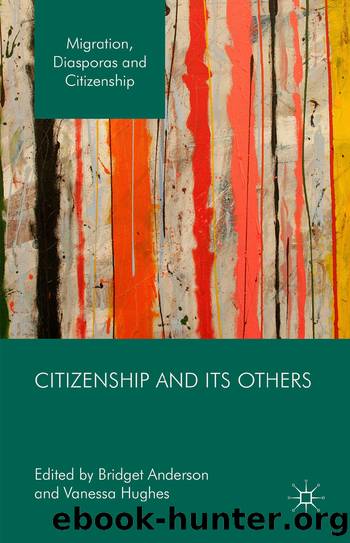 Citizenship and Its Others by Bridget Anderson & Vanessa Hughes
