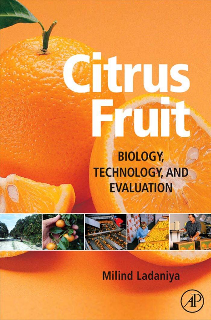 Citrus Fruit: Biology, Technology and Evaluation by Milind Ladaniya