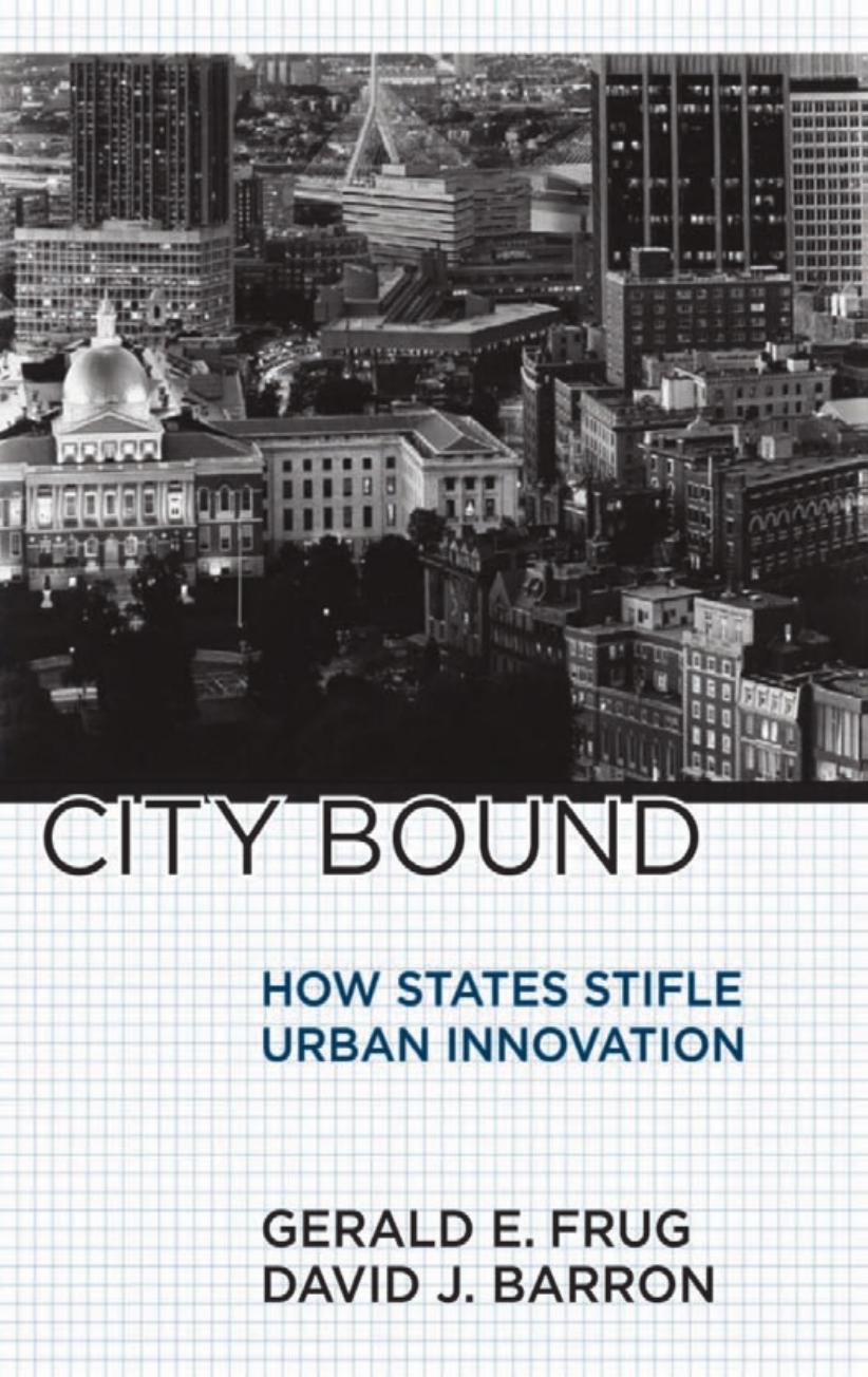 City Bound: How States Stifle Urban Innovation by Gerald E. Frug & David J. Barron