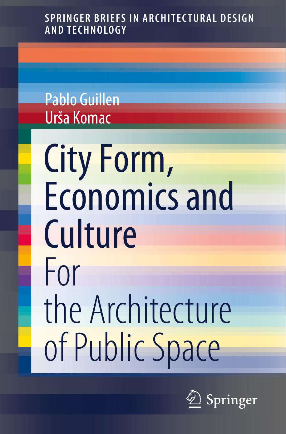 City Form, Economics and Culture: For the Architecture of Public Space by Unknow