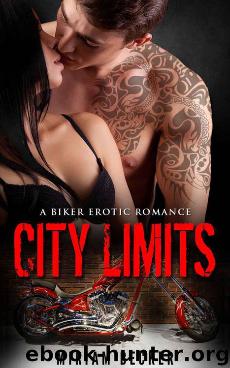 City Limits: A Biker Erotic Romance by Becker Miriam