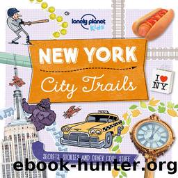 City Trails - New York (Lonely Planet Kids) by Lonely Planet Kids & Moira Butterfield & Dynamo Ltd