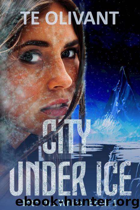 City Under Ice (Into the White, #1) by TE Olivant