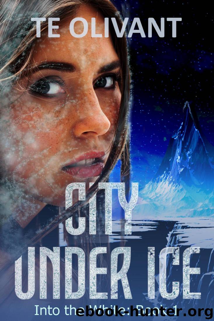 City Under Ice by T E Olivant