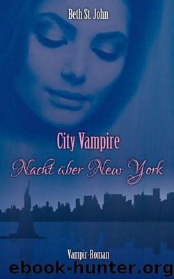 City Vampire - Nacht ueber New York by Beth St. John