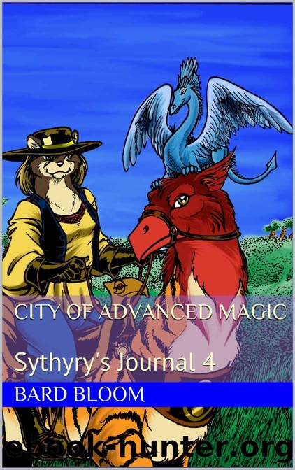 City of Advanced Magic: Sythyry's Journal 4 by Bard Bloom