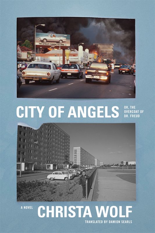 City of Angels: or, The Overcoat of Dr. Freud / A Novel by Wolf Christa