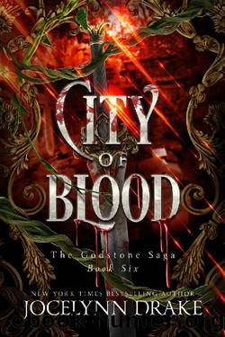 City of Blood (Godstone Saga Book 6) by Jocelynn Drake