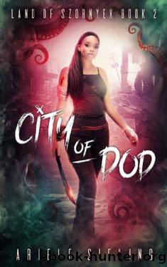 City of Dod (Land of Szornyek Book 2) by Ariele Sieling