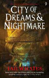 City of Dreams and Nightmare by Ian Whates