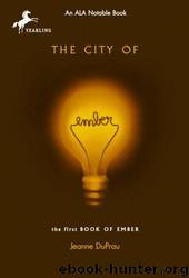 City of Ember Book 1 by Jeanne Duprau