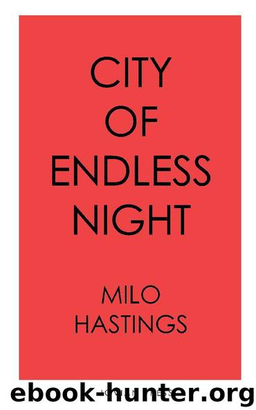 City of Endless Night by Milo Hastings