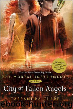 City of Fallen Angels: The Mortal Instrument, Book 4 by Cassandra Clare