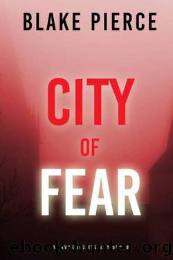 City of Fear: An Ava Gold Mystery (Book 2) by Blake Pierce