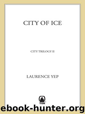 City of Ice by Laurence Yep