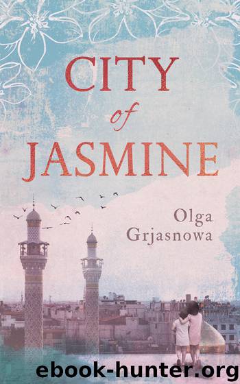 City of Jasmine by Olga Grjasnowa