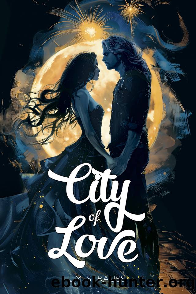City of Love: A Fantasy Romance Novel (Hidden Cities Book 1) by L.M. Strauss