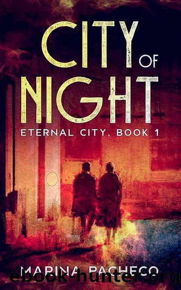 City of Night: An urban sci-fi fantasy (Eternal City Book 1) by Marina Pacheco